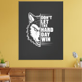 Wolf Don't Let The Hard Day Win Quote Art キャンバスプリント (インサイチュ (リビング))