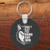 Wolf Don't Let The Hard Day Win Quote Art キーホルダー (正面)