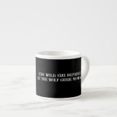 Wolf Mountain Sanctuary - Got Wolf Coffee Mug Wolf エスプレッソカップ (正面右)