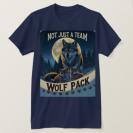 Wolf Pack – チームだけでなく、Moの下の家族 Tシャツ
