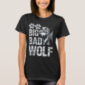 Wolf Srit Big And Bad Wolf Wolf Pack Funny Wolves Tシャツ (正面)