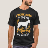 Wolfhound work hard Irish Greyhound Irish Wolfhoun Tシャツ (正面)