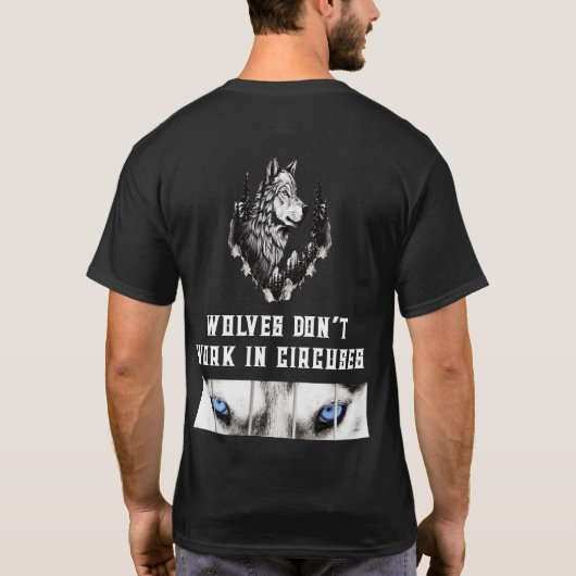 WOLVES DON’T WORK IN CIRCUSES Tシャツ (裏面)