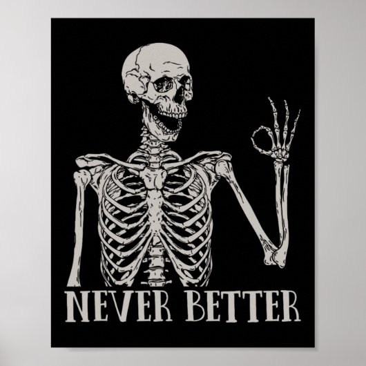 WomのNever Betterスケルトンおもしろいスカルハロウィーン ポスター (正面)