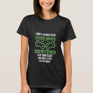 Woman おもしろい Gaming I Not Always 遊 Video Game Tシャツ