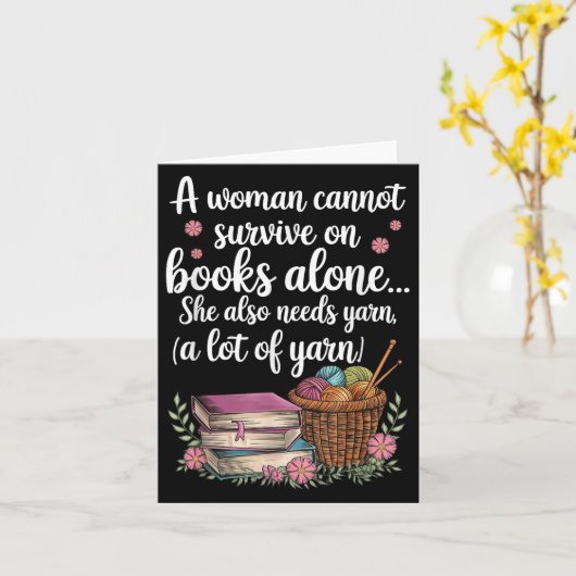 Woman Cannot Survive On Books Alone She Also Needs カード (黄色い花)