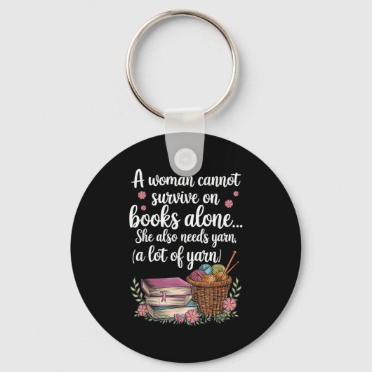 Woman Cannot Survive On Books Alone She Also Needs キーホルダー (正面)