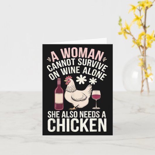 Woman Cannot Survive Wine Alone She Needs Chicken  カード (黄色い花)