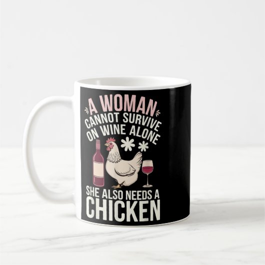 Woman Cannot Survive Wine Alone She Needs Chicken  コーヒーマグカップ (左)