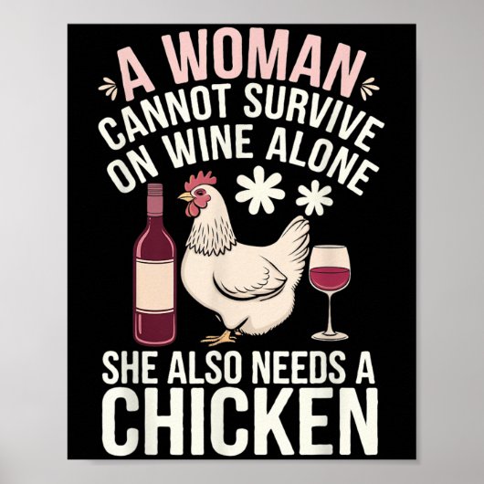 Woman Cannot Survive Wine Alone She Needs Chicken ポスター (正面)