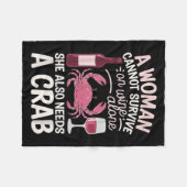 Woman Cannot Survive Wine Alone She Needs Crab  フリースブランケット (正面(横))