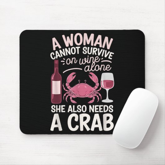 Woman Cannot Survive Wine Alone She Needs Crab  マウスパッド (マウス)