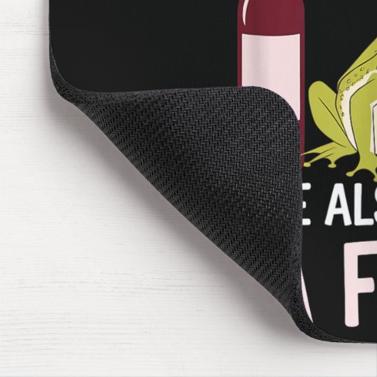 Woman Cannot Survive Wine Alone She Needs Frog  マウスパッド (コーナー)
