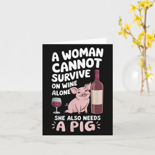 Woman Cannot Survive Wine Alone She Needs G  カード (黄色い花)