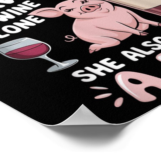 Woman Cannot Survive Wine Alone She Needs G  ポスター (角)