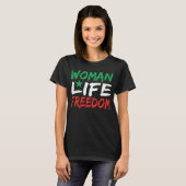 WOMAN LIFE FREEDOM IRAN Zan Zendegi Azadi Iran Per Tシャツ (正面フル)