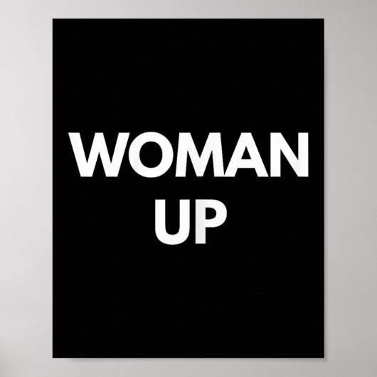 Woman Up - Motivational Feminism Shirts ポスター (正面)