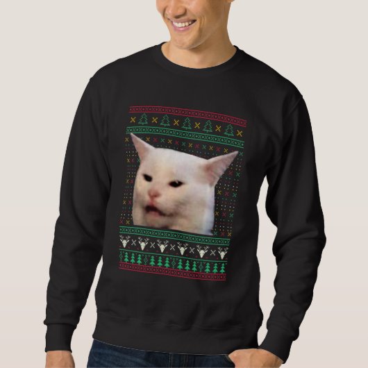 Woman Yelling at a Cat Ugly X mas Sweaters  Meme D スウェットシャツ (正面)