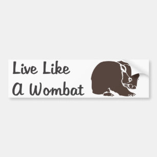 Wombatのバンパーステッカーのように住んで下さい バンパーステッカー