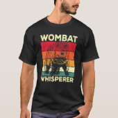 Wombat Whisperer  Wombat Saying Design Tシャツ (正面)
