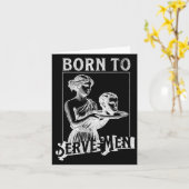Women Are Born To Serve Men Funny Retro Girl カード (黄色い花)