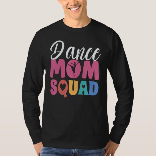 Women Ballet Dance Mom Squad Dancing Goals  Dance  Tシャツ (正面)