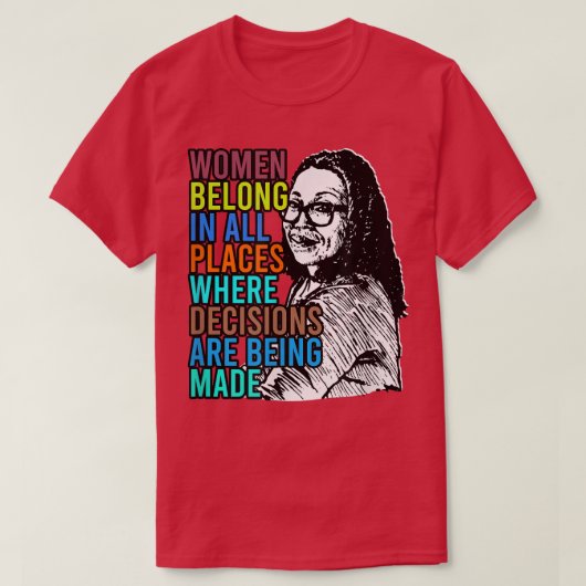 Women Belong In All Places QuotesFeminism Power 63 Tシャツ (デザイン正面)