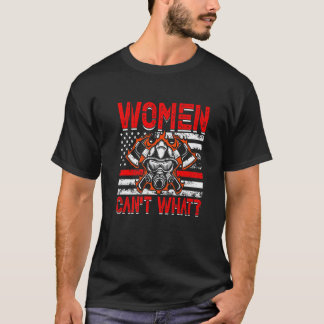 Women Can't What Firefighter American Flag Funny F Tシャツ