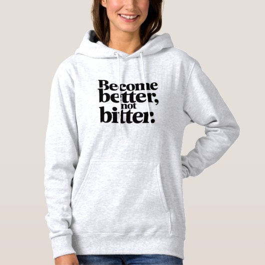 Women Cozy Winter Hoodie –Become Better Not Bitter パーカ (正面)