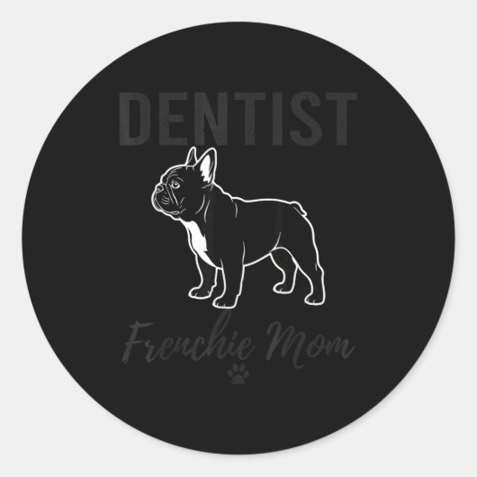 Women Dentist Frenchie Mom Shirt Funny Dog Lover D ラウンドシール (正面)