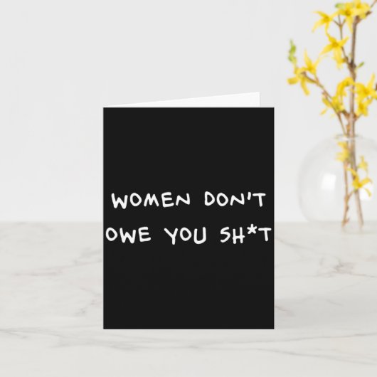 Women Dont Owe You Sht _1  カード (黄色い花)