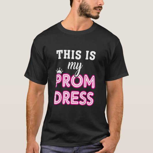 Women Graduation School  This Is My Prom Dress Tシャツ (正面)