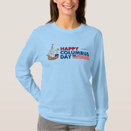 Women Happy Columbus Day Sailing Ship Long-Sleeve Tシャツ