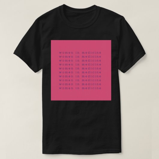 Women in Medicine Pink DO MD Nurse EMT Anyone in H Tシャツ (デザイン正面)