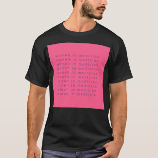 Women in Medicine Pink DO MD Nurse EMT Anyone in H Tシャツ