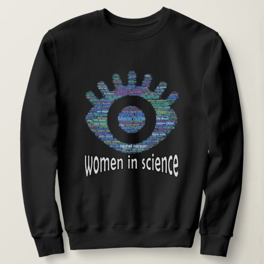 Women In Science Girls Eye Word Fillデザイン スウェットシャツ (デザイン正面)