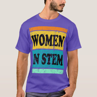Women In Science Women In STEM Girl Women P（女性科学） Tシャツ