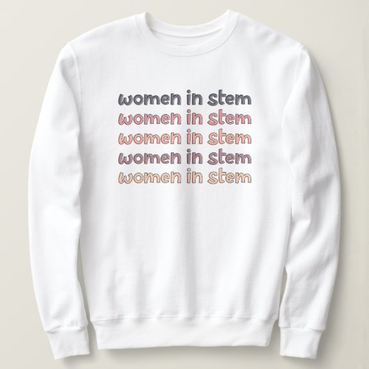 Women in Stem Steminist Stem Graduate Gives スウェットシャツ (デザイン正面)