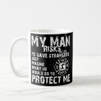 Women My Man Risks Life Firefighter Girlfriend コーヒーマグカップ