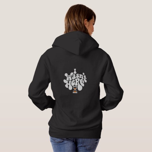 Women’s “I Wasn’t Here” Retro Hoodie  パーカ (裏面フル)
