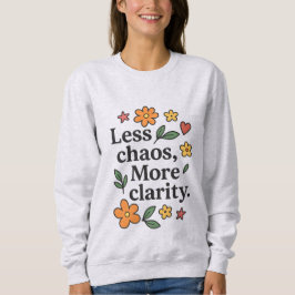 Women’s Positive Quote Hoodie – Less Chaos More  スウェットシャツ
