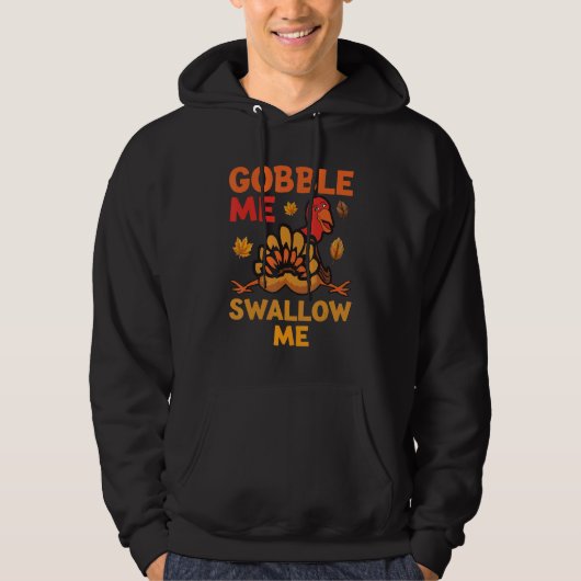 Women Thanksgiving Humor  Gobble Me Swallow Me Tur パーカ (正面)