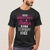 Women Titanium Knee Surgery Recovery Tシャツ (正面)