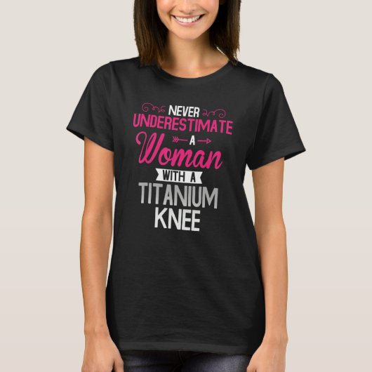 Women Titanium Knee Surgery Recovery Tシャツ (正面)
