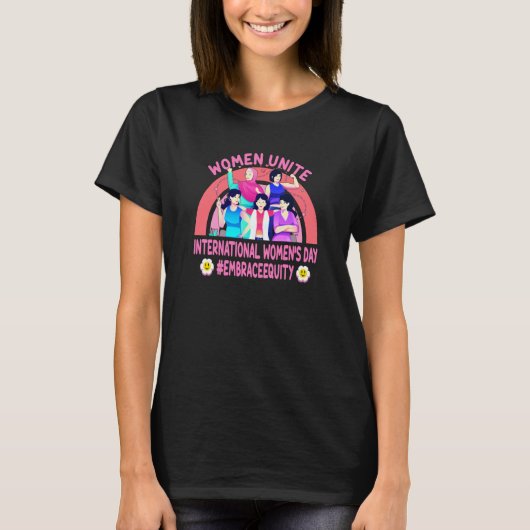Women Unite Embrace Equity International Women's D Tシャツ (正面)