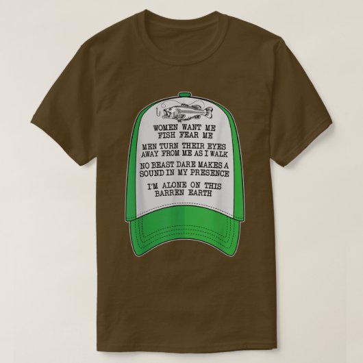 Women want me, Fish fear me Green Hat Meme Funny F Tシャツ (デザイン正面)
