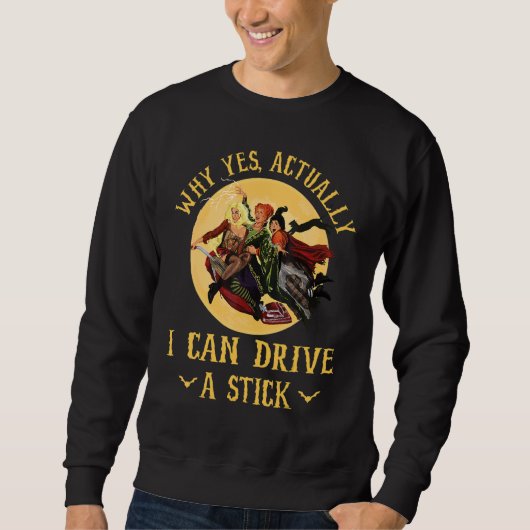 Women Why Yes Actually I Can Drive A Stick Hallowe スウェットシャツ (正面)