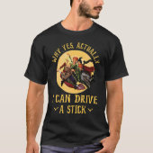 Women Why Yes Actually I Can Drive A Stick Hallowe Tシャツ (正面)