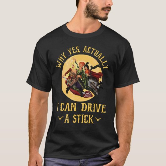 Women Why Yes Actually I Can Drive A Stick Hallowe Tシャツ (正面)