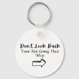 Womensインスパイアの"Dont look back"キーチェイン前向き キーホルダー